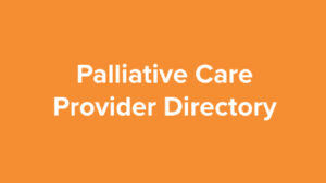"Palliative Care Provider Directory"